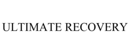 ULTIMATE RECOVERY trademark