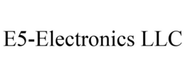 E5-ELECTRONICS LLC trademark