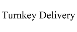 TURNKEY DELIVERY trademark