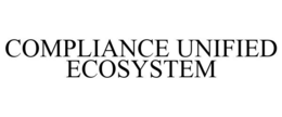COMPLIANCE UNIFIED ECOSYSTEM trademark