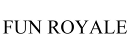 FUN ROYALE trademark
