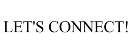 LET'S CONNECT! trademark