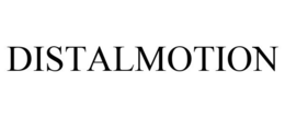 DISTALMOTION trademark