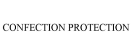 CONFECTION PROTECTION trademark