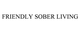 FRIENDLY SOBER LIVING trademark