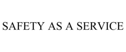 SAFETY AS A SERVICE trademark