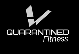 V QUARANTINED FITNESS trademark