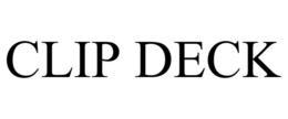 CLIP DECK trademark
