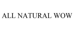 ALL NATURAL WOW trademark