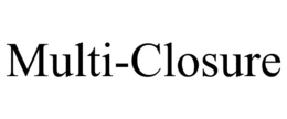 MULTI-CLOSURE trademark