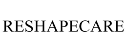 RESHAPECARE trademark