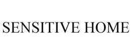 SENSITIVE HOME trademark