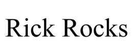 RICK ROCKS trademark