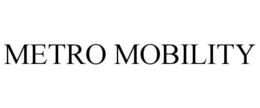 METRO MOBILITY trademark