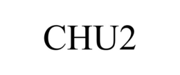 CHU2 trademark