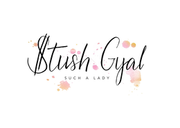 $TUSH GYAL SUCH A LADY trademark