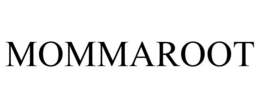 MOMMAROOT trademark