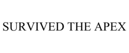 SURVIVED THE APEX trademark
