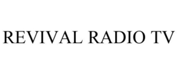 REVIVAL RADIO TV trademark