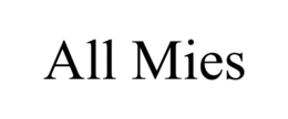 ALL MIES trademark