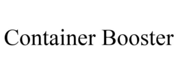 CONTAINER BOOSTER trademark