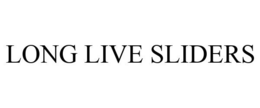 LONG LIVE SLIDERS trademark