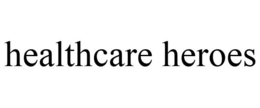HEALTHCARE HEROES trademark