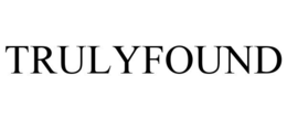 TRULYFOUND trademark