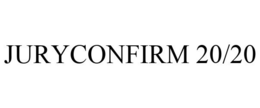 JURYCONFIRM 20/20 trademark