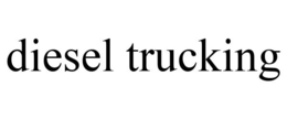 DIESEL TRUCKING trademark