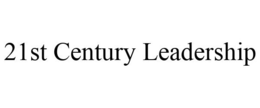 21ST CENTURY LEADERSHIP trademark