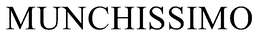 MUNCHISSIMO trademark