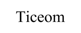 TICEOM trademark