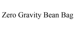 ZERO GRAVITY BEAN BAG trademark
