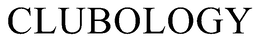 CLUBOLOGY trademark