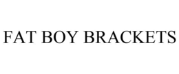 FAT BOY BRACKETS trademark
