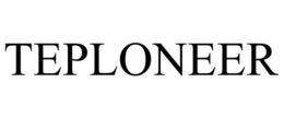 TEPLONEER trademark