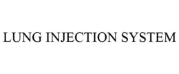 LUNG INJECTION SYSTEM trademark