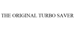THE ORIGINAL TURBO SAVER trademark