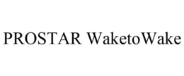 PROSTAR WAKETOWAKE trademark