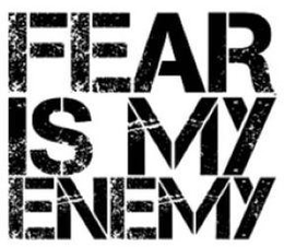 FEAR IS MY ENEMY trademark