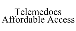 TELEMEDOCS AFFORDABLE ACCESS trademark