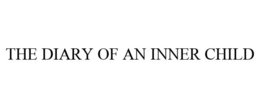 THE DIARY OF AN INNER CHILD trademark