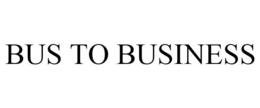 BUS TO BUSINESS trademark
