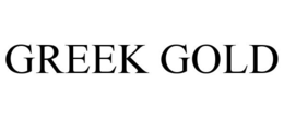 GREEK GOLD trademark