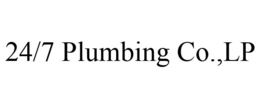 24/7 PLUMBING CO.,LP trademark