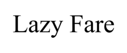 LAZY FARE trademark