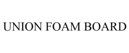 UNION FOAM BOARD trademark