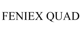 FENIEX QUAD trademark