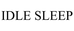 IDLE SLEEP trademark